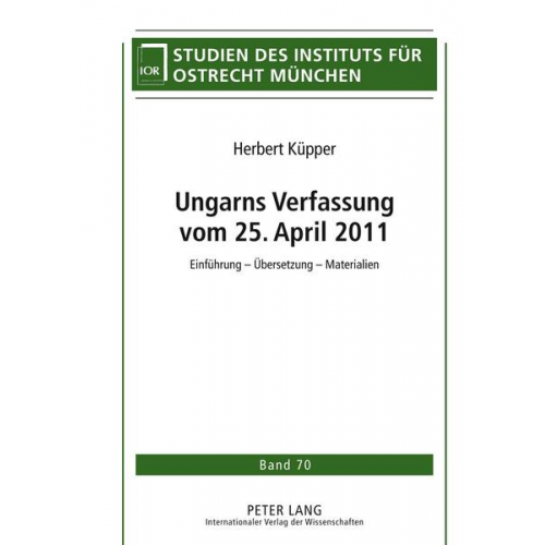 Herbert Küpper - Ungarns Verfassung vom 25. April 2011