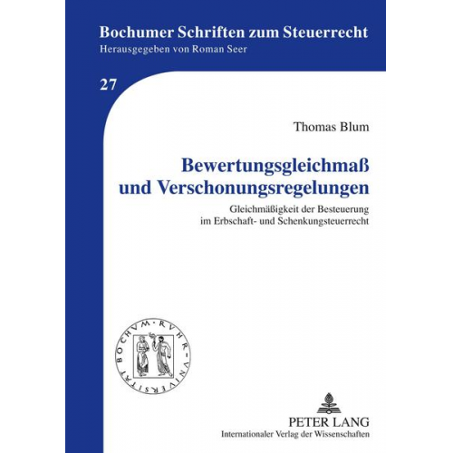 Thomas Blum - Bewertungsgleichmaß und Verschonungsregelungen