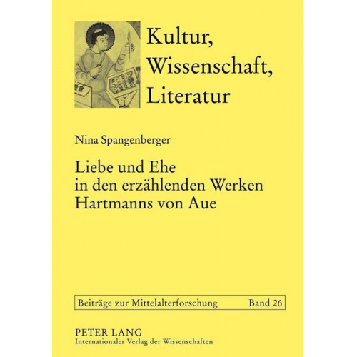 Nina Spangenberger - Liebe und Ehe in den erzählenden Werken Hartmanns von Aue