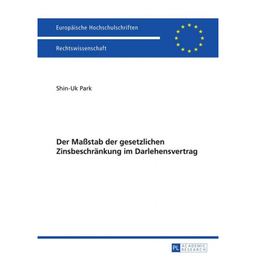 Shin-Uk Park - Der Maßstab der gesetzlichen Zinsbeschränkung im Darlehensvertrag