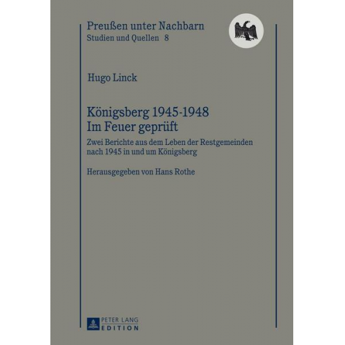 Hugo Linck - Königsberg 1945-1948 – Im Feuer geprüft