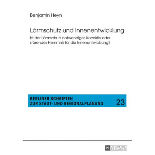 Benjamin Heyn - Lärmschutz und Innenentwicklung