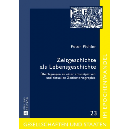 Peter Pichler - Zeitgeschichte als Lebensgeschichte