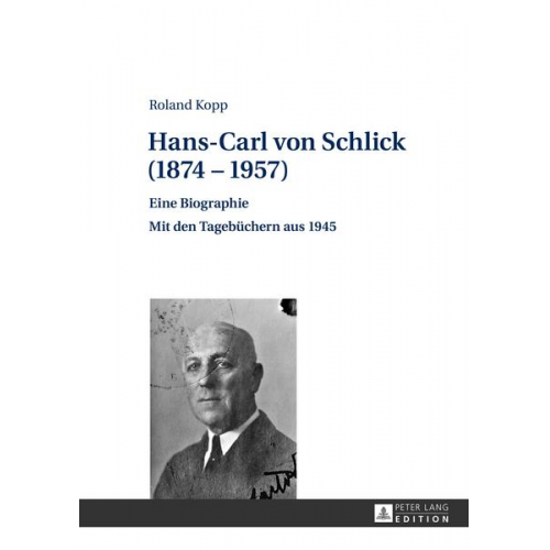 Roland Kopp - Hans-Carl von Schlick (1874–1957)