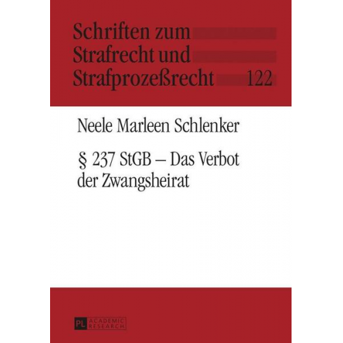 Neele Marleen Schlenker - § 237 StGB – Das Verbot der Zwangsheirat