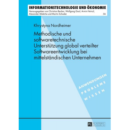 Khrystyna Nordheimer - Methodische und softwaretechnische Unterstützung global verteilter Softwareentwicklung bei mittelständischen Unternehmen