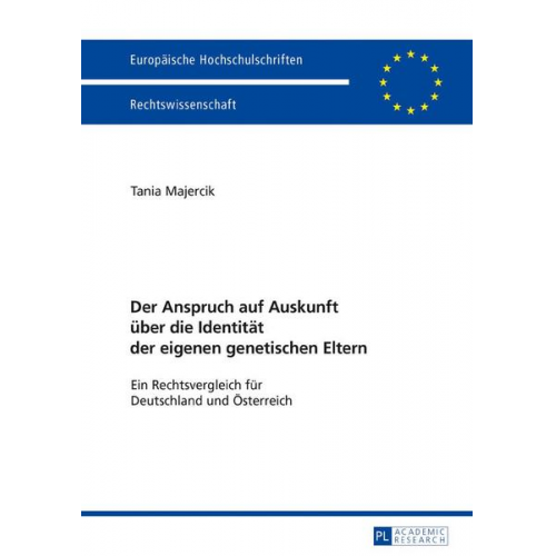 Tania Majercik - Der Anspruch auf Auskunft über die Identität der eigenen genetischen Eltern