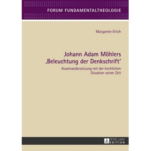 Margarete Eirich - Johann Adam Möhlers «Beleuchtung der Denkschrift»
