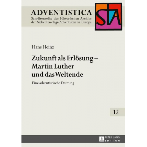 Hans Heinz - Zukunft als Erlösung – Martin Luther und das Weltende