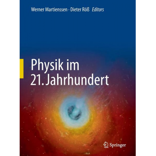 Werner Martienssen & Dieter Röss - Physik im 21. Jahrhundert