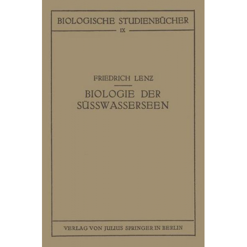 Friedrich Lenz - Einführung in die Biologie der Süsswasserseen