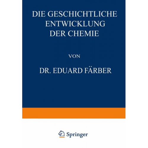 Eduard Färber - Die Geschichtliche Entwicklung der Chemie