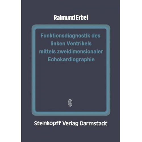 R. Erbel - Funktionsdiagnostik des linken Ventrikels mittels zweidimensionaler Echokardiographie