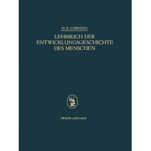 H. K. Corning - Lehrbuch der Entwicklungsgeschichte des Menschen