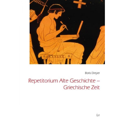 Boris Dreyer - Repetitorium Alte Geschichte - Griechische Zeit