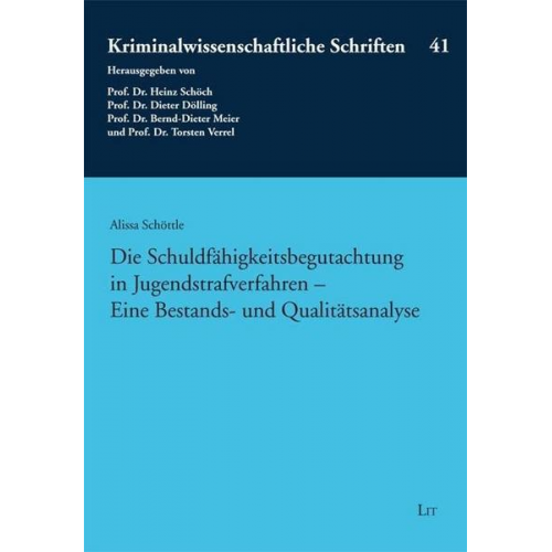 Alissa Schöttle - Die Schuldfähigkeitsbegutachtung in Jugendstrafverfahren - Eine Bestands- und Qualitätsanalyse