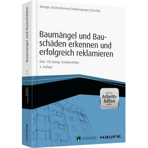 Bernhard Metzger & Helmut Aschenbrenner & Georg Hopfensperger & Stefan Onischke - Baumängel und Bauschäden erkennen und erfolgreich reklamieren - inkl. Arbeitshilfen online