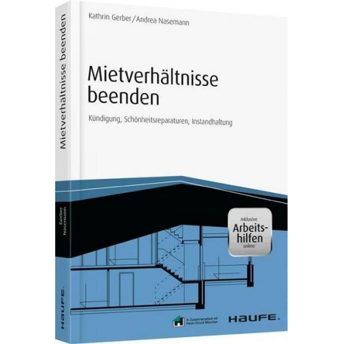 Kathrin Gerber & Andrea Nasemann - Mietverhältnisse beenden - inkl. Arbeitshilfen online