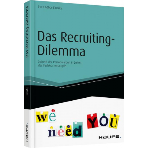 Sven Gábor Jánszky - Das Recruiting-Dilemma