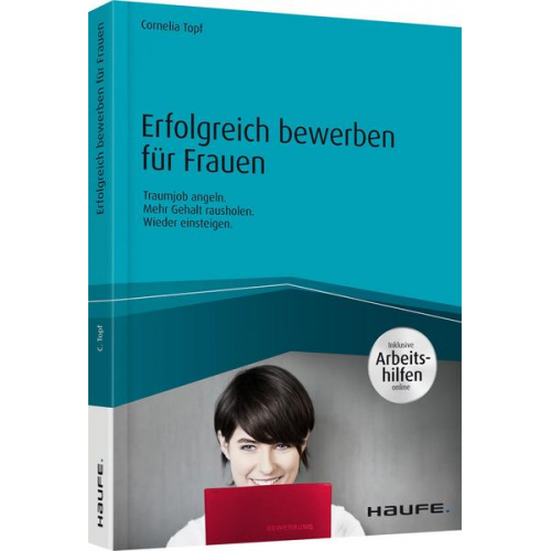 Cornelia Topf - Erfolgreich bewerben für Frauen - inkl. Arbeitshilfen online