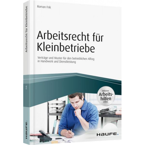 Roman Frik - Arbeitsrecht für Kleinbetriebe - inkl. Arbeitshilfen online