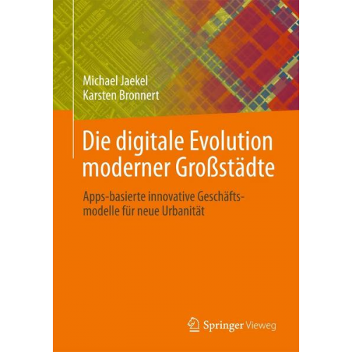 Michael Jaekel & Karsten Bronnert - Die digitale Evolution moderner Großstädte