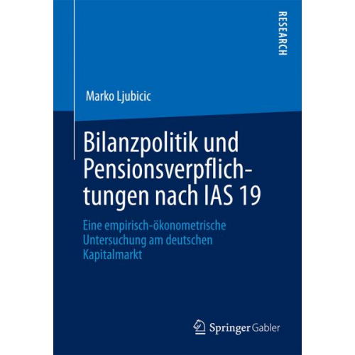 Marko Ljubicic - Bilanzpolitik und Pensionsverpflichtungen nach IAS 19