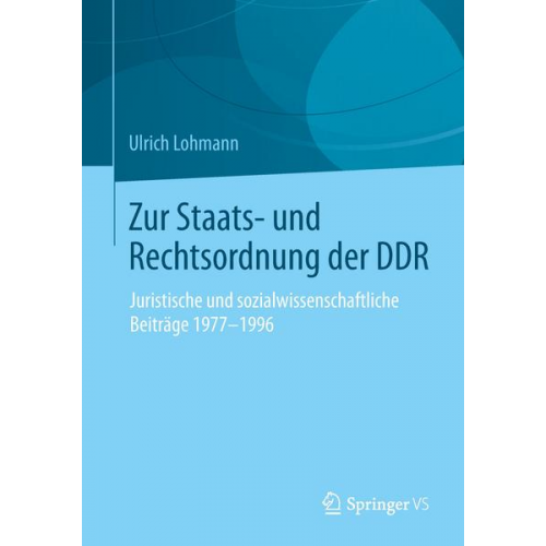 Ulrich Lohmann - Zur Staats- und Rechtsordnung der DDR