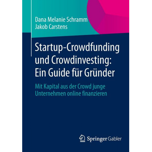 Dana Melanie Schramm & Jakob Carstens - Startup-Crowdfunding und Crowdinvesting: Ein Guide für Gründer