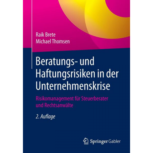 Raik Brete & Michael Thomsen - Beratungs- und Haftungsrisiken in der Unternehmenskrise