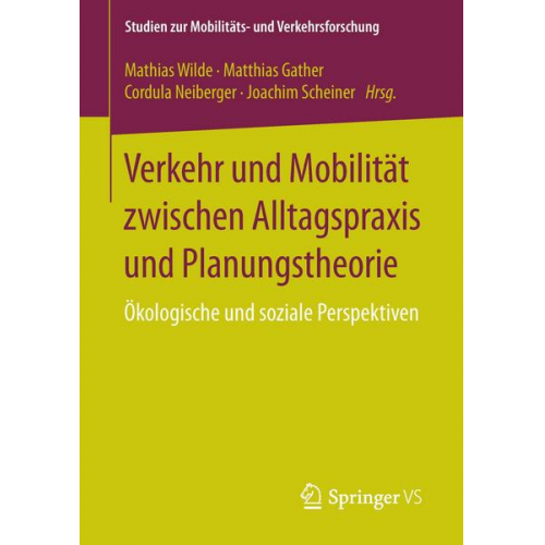 Verkehr und Mobilität zwischen Alltagspraxis und Planungstheorie