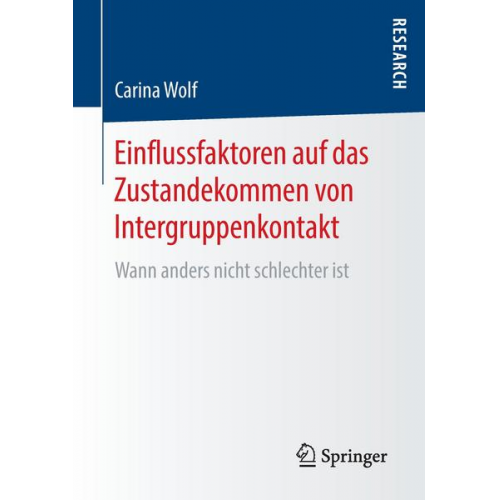 Carina Wolf - Einflussfaktoren auf das Zustandekommen von Intergruppenkontakt