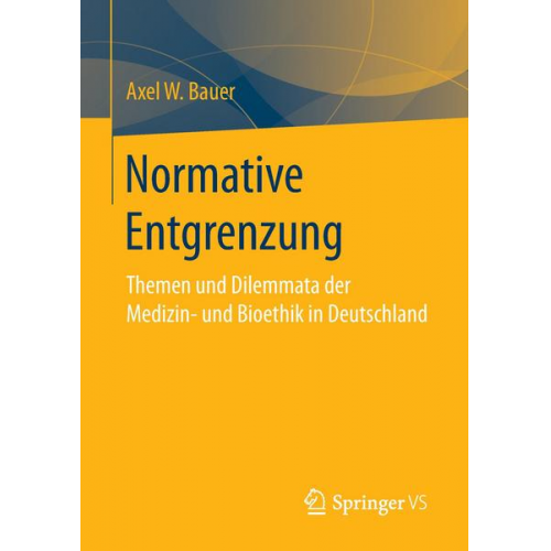 Axel W. Bauer - Normative Entgrenzung