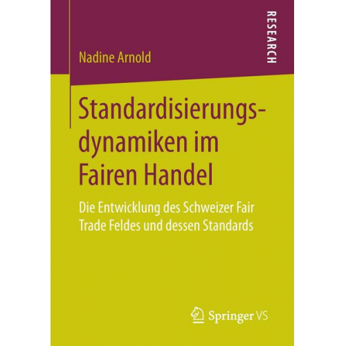 Nadine Arnold - Standardisierungsdynamiken im Fairen Handel