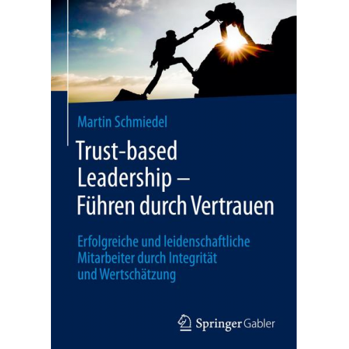 Martin Schmiedel - Trust-based Leadership – Führen durch Vertrauen