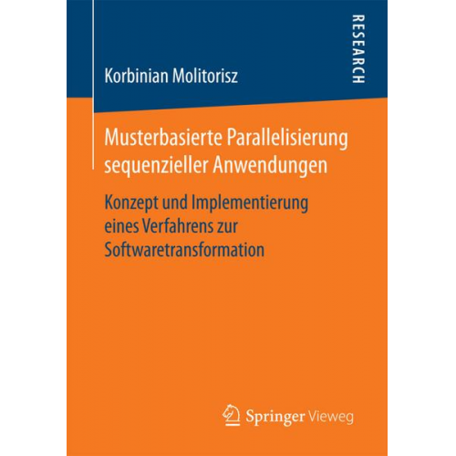 Korbinian Molitorisz - Musterbasierte Parallelisierung sequenzieller Anwendungen