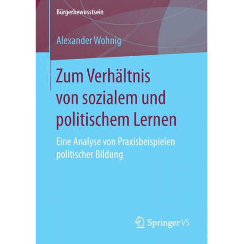 Alexander Wohnig - Zum Verhältnis von sozialem und politischem Lernen