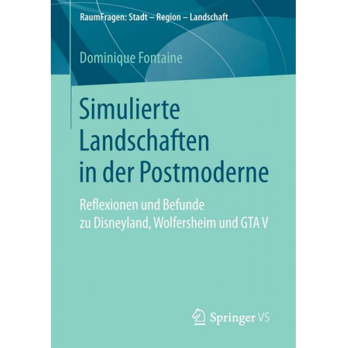 Dominique Fontaine - Simulierte Landschaften in der Postmoderne