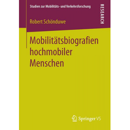 Robert Schönduwe - Mobilitätsbiografien hochmobiler Menschen