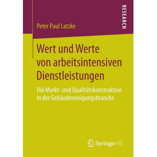 Peter Paul Latzke - Wert und Werte von arbeitsintensiven Dienstleistungen