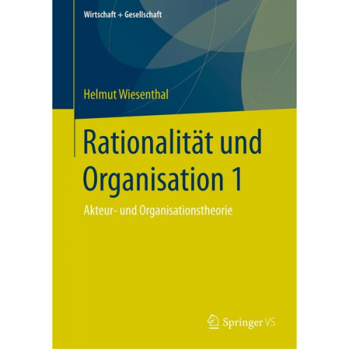 Helmut Wiesenthal - Rationalität und Organisation 1