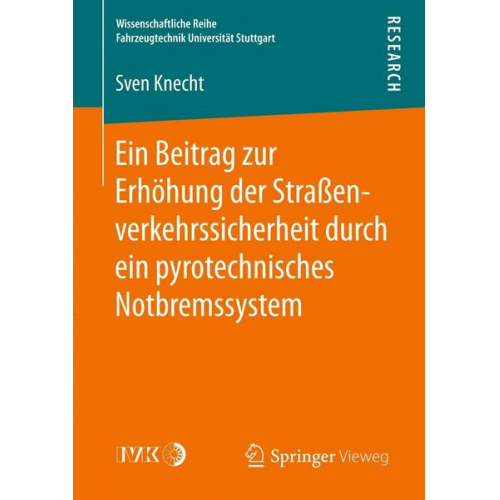 Sven Knecht - Ein Beitrag zur Erhöhung der Straßenverkehrssicherheit durch ein pyrotechnisches Notbremssystem