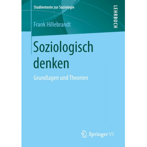 Frank Hillebrandt - Soziologisch denken