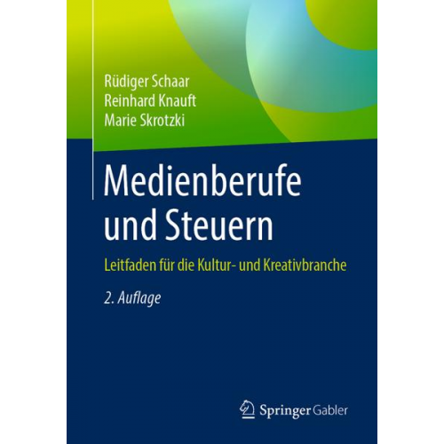 Rüdiger Schaar & Reinhard Knauft & Marie Skrotzki - Medienberufe und Steuern