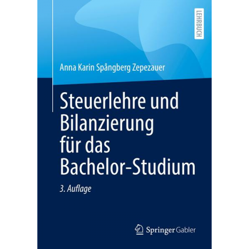 Anna Karin Spångberg Zepezauer - Steuerlehre und Bilanzierung für das Bachelor-Studium