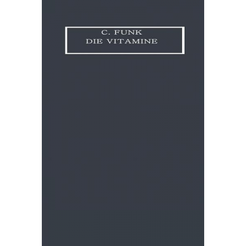 Casimir Funk - Die Vitamine