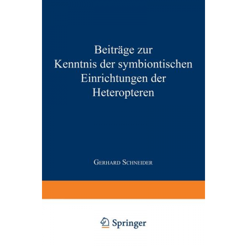 Gerhard Schneider - Beiträge zur Kenntnis der symbiontischen Einrichtungen der Heteropteren