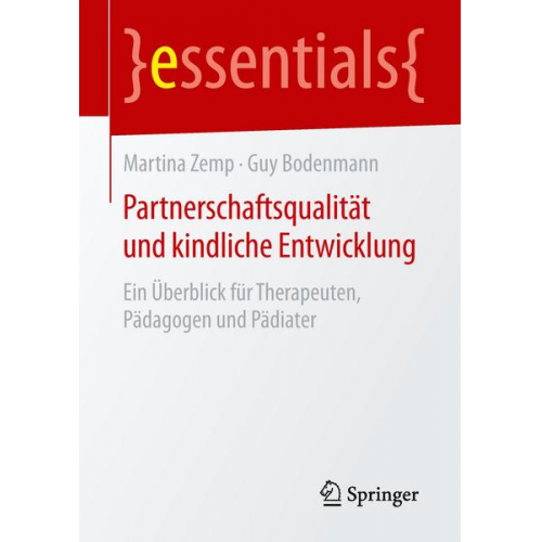 Martina Zemp & Guy Bodenmann - Partnerschaftsqualität und kindliche Entwicklung