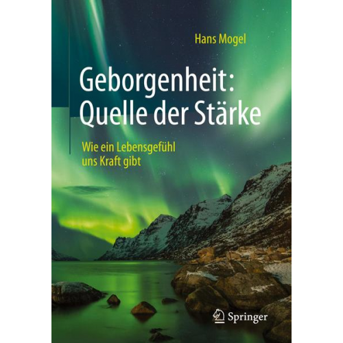 Hans Mogel - Geborgenheit: Quelle der Stärke