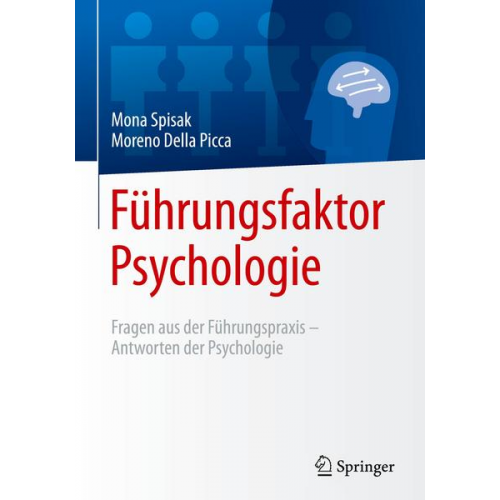 Mona Spisak & Moreno Della Picca - Führungsfaktor Psychologie